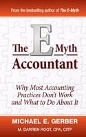 The E-Myth Accountant: Why Most Accounting Practices Don't Work and What to Do About It(E-Myth Vertical)
