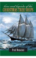 Lives and Legends of the Christmas Tree Ships