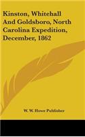 Kinston, Whitehall And Goldsboro, North Carolina Expedition, December, 1862