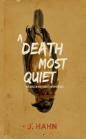 Death Most Quiet: The Anselm Winterbottom Mysteries