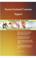 Human-Centered Customer Support A Complete Guide - 2019 Edition