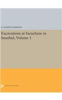 Excavations at Sarachane in Istanbul, Volume 1