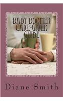 Baby Boomer's Caregiver Guide