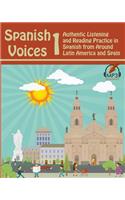 Spanish Voices 1: Authentic Listening and Reading Practice in Spanish from Around Latin America and Spain