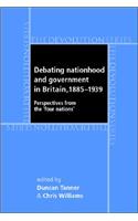 Debating Nationhood and Governance in Britain, 1885-1939