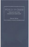 World in Crisis: The End of the American Century