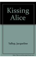 Kissing Alice