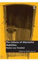 Cultures of Alternative Mobilities
