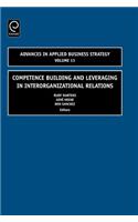 Competence Building and Leveraging in Interorganizational Relations