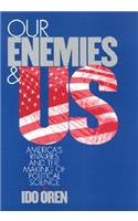 Our Enemies and US: America's Rivalries and the Making of Political Science(English)
