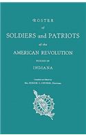 Roster of Soldiers and Patriots of the American Revolution Buried in Indiana. Indiana Daughters of the American Revolution