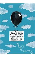 Fuck You and Your Blog Journal