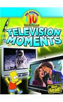 Television Moments