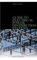 Guide to Electrical Power Distribution Systems, Sixth Edition