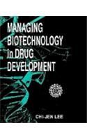Managing Biotechnology in Drug Development