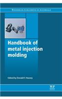 Handbook of Metal Injection Molding