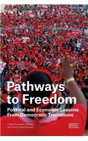 Pathways to Freedom: Political and Economic Lessons from Democratic Transitions