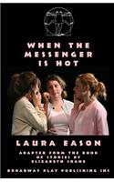 When The Messenger Is Hot