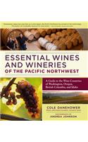 Essential Wines and Wineries of the Pacific Northwest