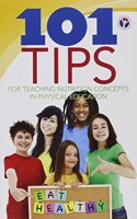 101 Tips for Teaching Nutrition Concepts in Pe 50 Qty