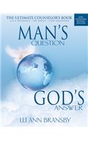 Man's Question, God's Answer