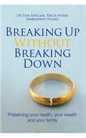 Breaking Up Without Breaking Down