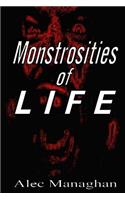 Monstrosities of LIFE