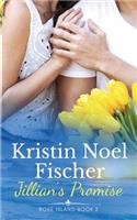 Jillian's Promise, Rose Island Book 2