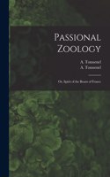 Passional Zoology; or, Spirit of the Beasts of France