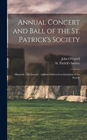 Annual Concert and Ball of the St. Patrick's Society [microform]