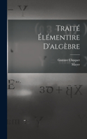 Traité Élémentire D'algèbre