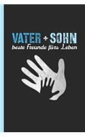 Vater + Sohn beste Freunde fürs Leben: Notizbuch, Journal oder Tagebuch für Beruf und Freizeit - liniert m. Überschrift