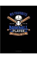 My Favorite Baseball Player Calls Me Dad: 8 Column Ledger(829 8 Column Ledger)