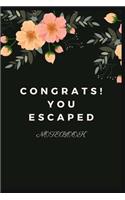 Congrats! You Escaped