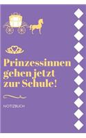 Prinzessinnen Gehen Jetzt Zur Schule! Notizbuch