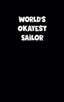 World's Okayest Sailor Notebook - Sailor Diary - Sailor Journal - Funny Gift for Sailor