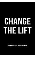 Change The Lift Standard Booklets: A softcover fitness tracker to record five exercises for five days worth of workouts.