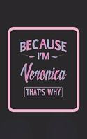 Because I'm Veronica That's Why