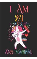 I Am 24 and Magical