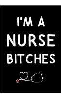 I'm a Nurse Bitches