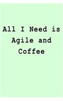 All I Need is Agile and Coffee
