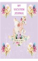 My Vacation Journal: unicorn journal notebook for kids, perfect for back of the car, backpack sized, portable notebook to write in to make a vacation memory book.