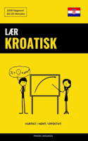 Lær Kroatisk - Hurtigt / Nemt / Effektivt
