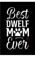 Best Dwelf Mom Ever