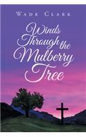Winds Through the Mulberry Tree