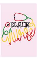 Black nurse: Blank Lined Journal Notebook for All Black Nurses, Afro American Registered Nurse Crew, Black Nursing Student & Black History Month Proud Nurse Squa