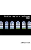 Further Studies in the Prayer Book