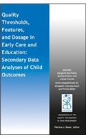 Quality Thresholds, Features, and Dosage in Early Care and Education