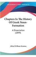 Chapters In The History Of Greek Noun-Formation