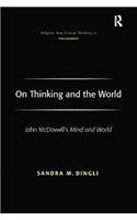 On Thinking and the World